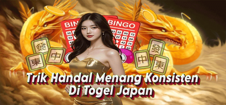 Trik Handal Menang Konsisten Di Togel Japan 