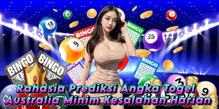 Rahasia Prediksi Angka Togel Australia Minim Kesalahan Harian