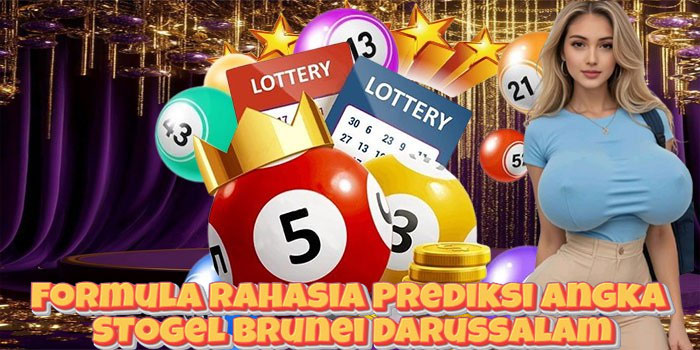 Formula Rahasia Prediksi Angka Togel Brunei Darussalam