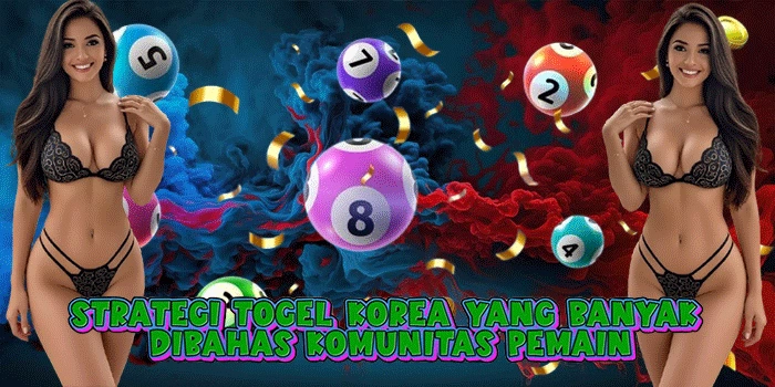 Strategi Togel Korea Yang Banyak Dibahas Komunitas Pemain